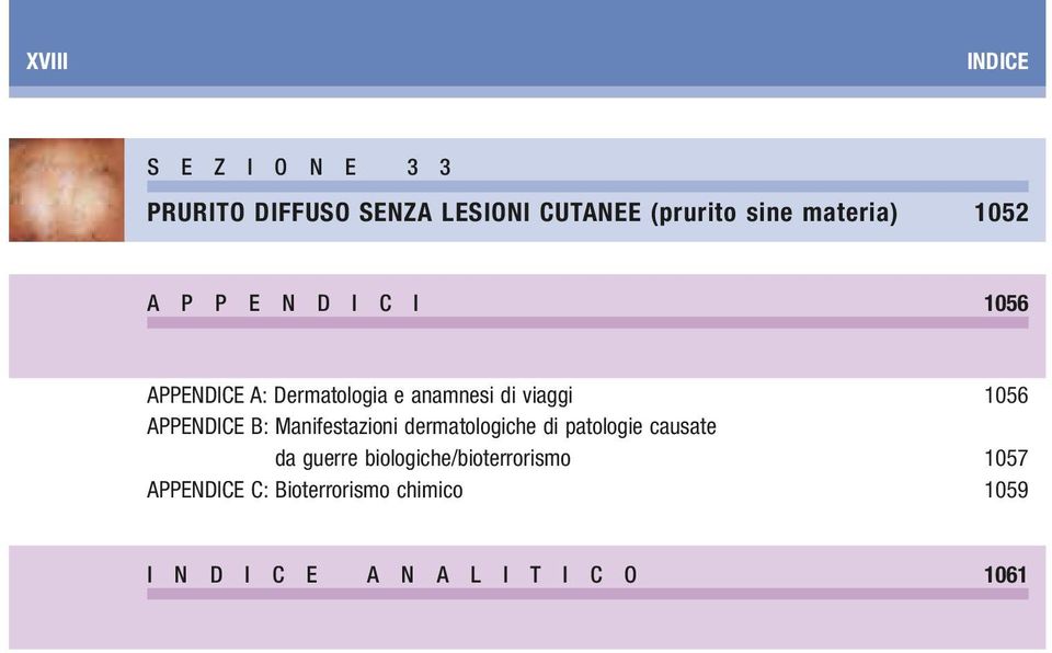 1056 APPENDICE B: Manifestazioni dermatologiche di patologie causate da guerre