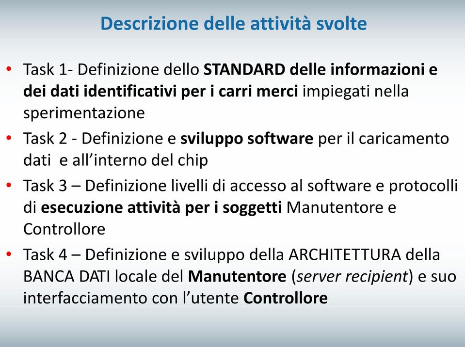 Definizione livelli di accesso al software e protocolli di esecuzione attività per i soggetti Manutentore e Controllore Task 4