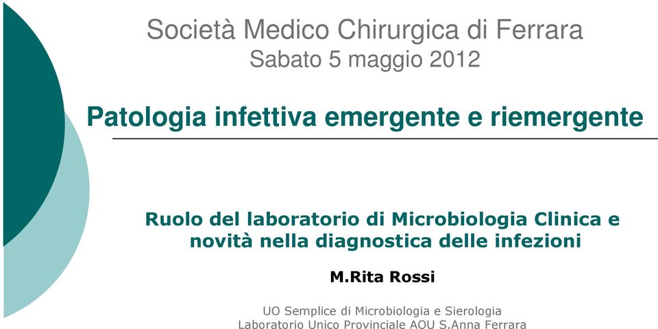 Clinica e novità nella diagnostica delle infezioni M.