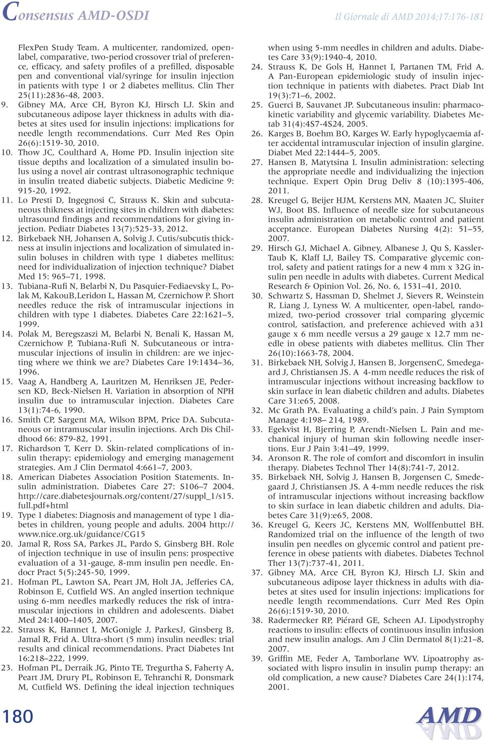 injection in patients with type 1 or 2 diabetes mellitus. Clin Ther 25(11):2836-48, 2003. 9. Gibney MA, Arce CH, Byron KJ, Hirsch LJ.