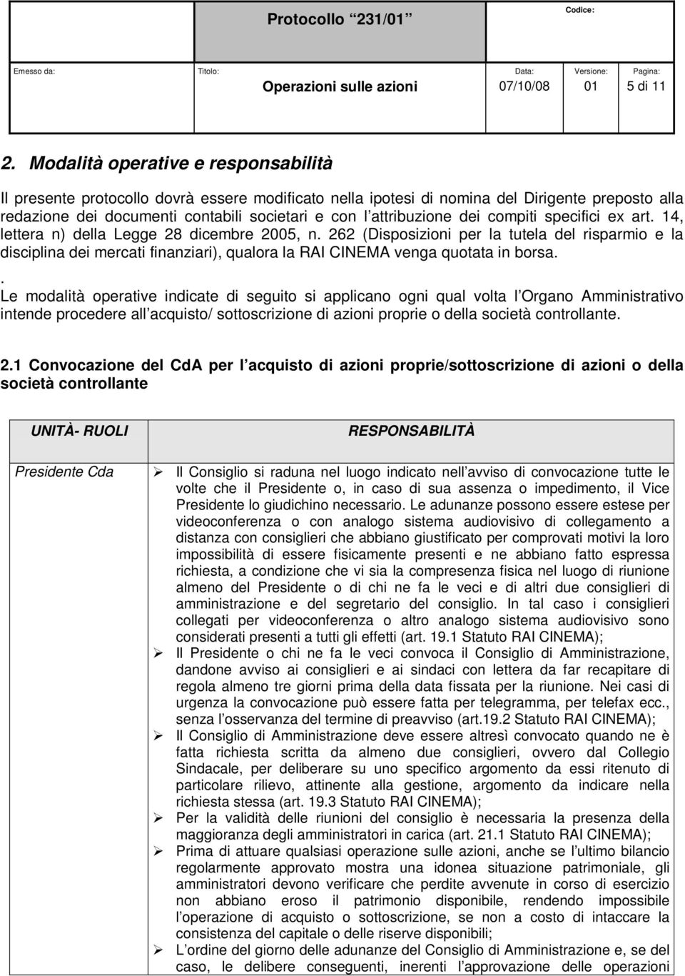 dei compiti specifici ex art. 14, lettera n) della Legge 28 dicembre 2005, n.