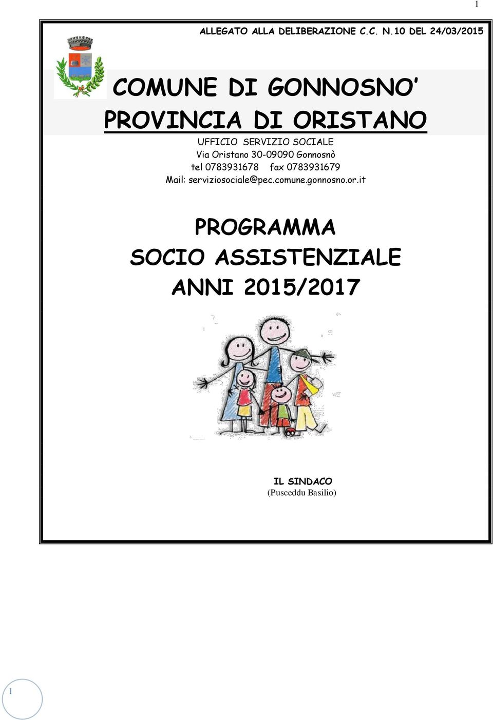 SOCIALE Via Oristano 30-09090 Gonnosnò tel 0783931678 fax 0783931679 Mail: