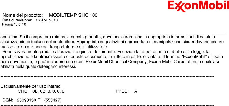 Eccezion fatta per quanto stabilito dalla legge, la ripubblicazione o la ritrasmissione di questo documento, in tutto o in parte, e' vietata.