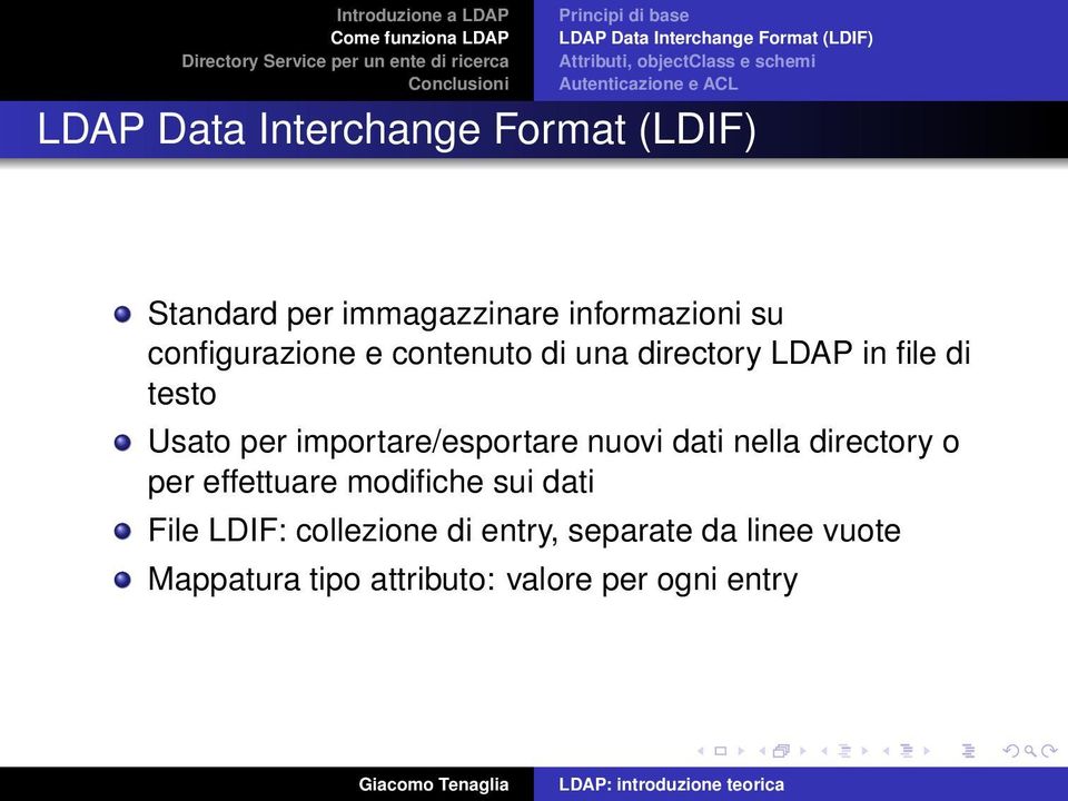 nella directory o per effettuare modifiche sui dati File LDIF: collezione di