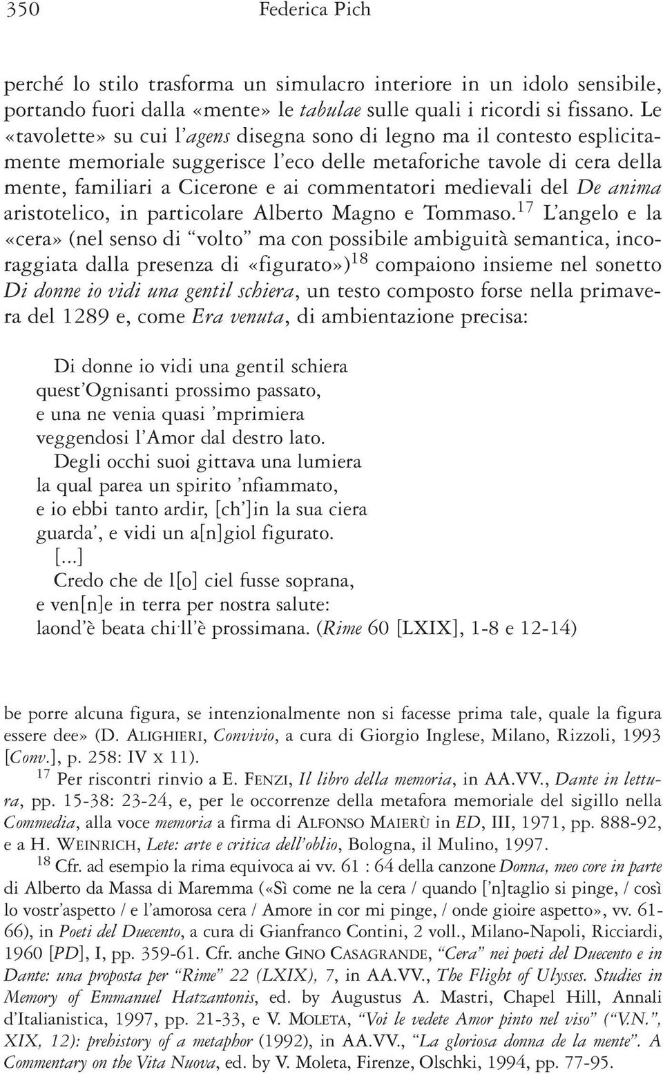 medievali del De anima aristotelico, in particolare Alberto Magno e Tommaso.