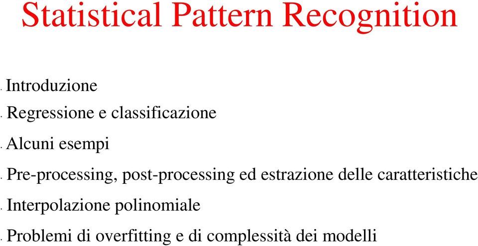 post-processing ed estrazione delle caratteristiche