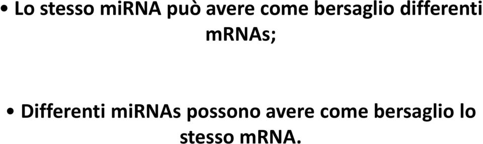 Differenti mirnas possono