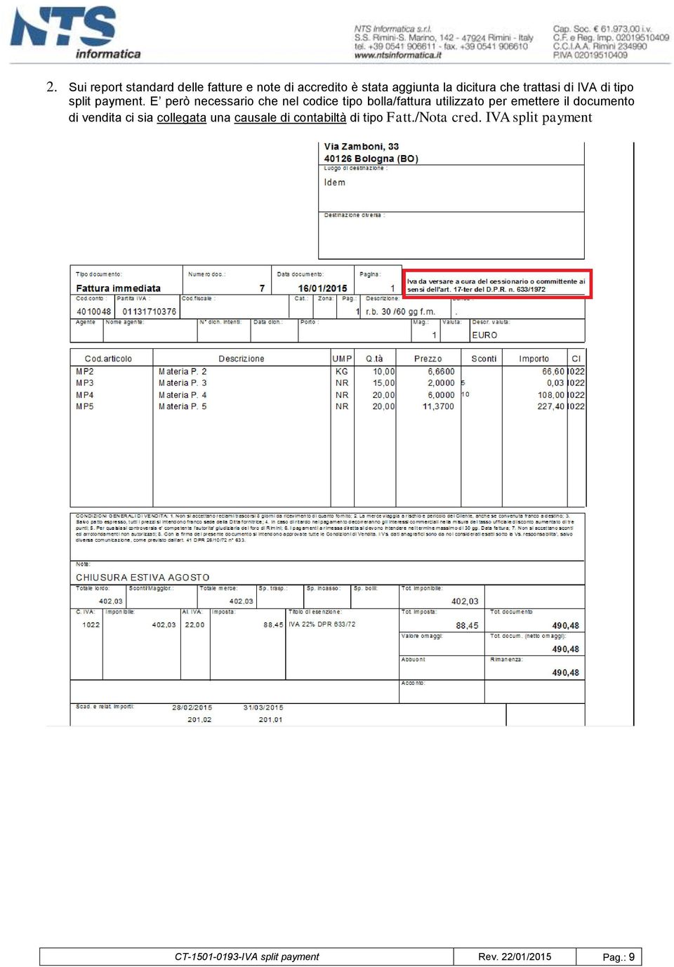 E però necessario che nel codice tipo bolla/fattura utilizzato per emettere il documento di