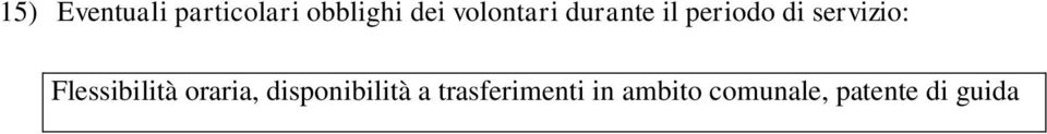 Flessibilità oraria, disponibilità a