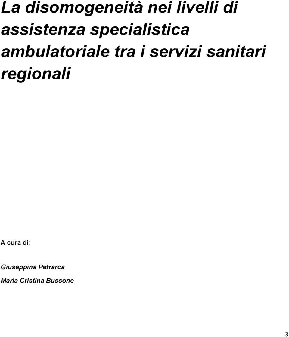 tra i servizi sanitari regionali A cura