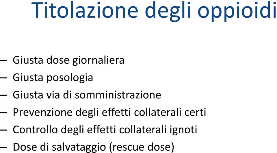 Prevenzione degli effetti collaterali certi Controllo