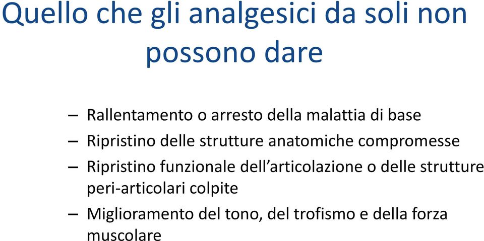 compromesse Ripristino funzionale dell articolazione o delle strutture