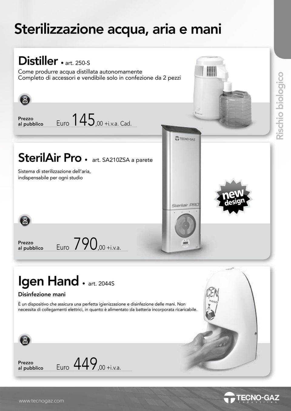 Rischio biologico SterilAir Pro art. SA210ZSA a parete Sistema di sterilizzazione dell aria, indispensabile per ogni studio new design Euro 790,00 +i.v.