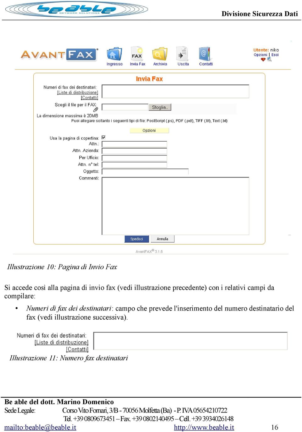 destinatari: campo che prevede l'inserimento del numero destinatario del fax (vedi