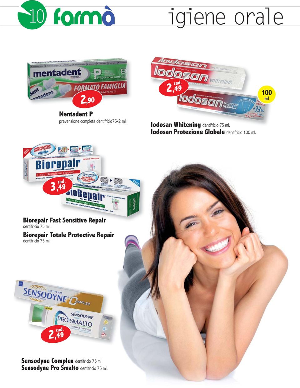 100 ml 3,49 Biorepair Fast Sensitive Repair dentifricio 75 ml.