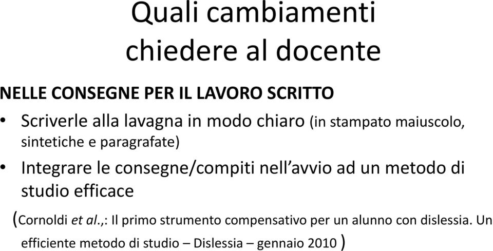 consegne/compiti nell avvio ad un metodo di studio efficace (Cornoldi et al.