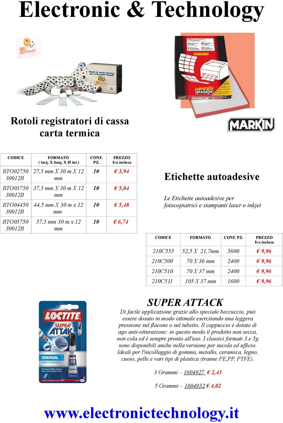 autoadesive Le Etichette autoadesive per fotocopiatrici e stampanti laser o inkjet FORMATO CONF. PZ.