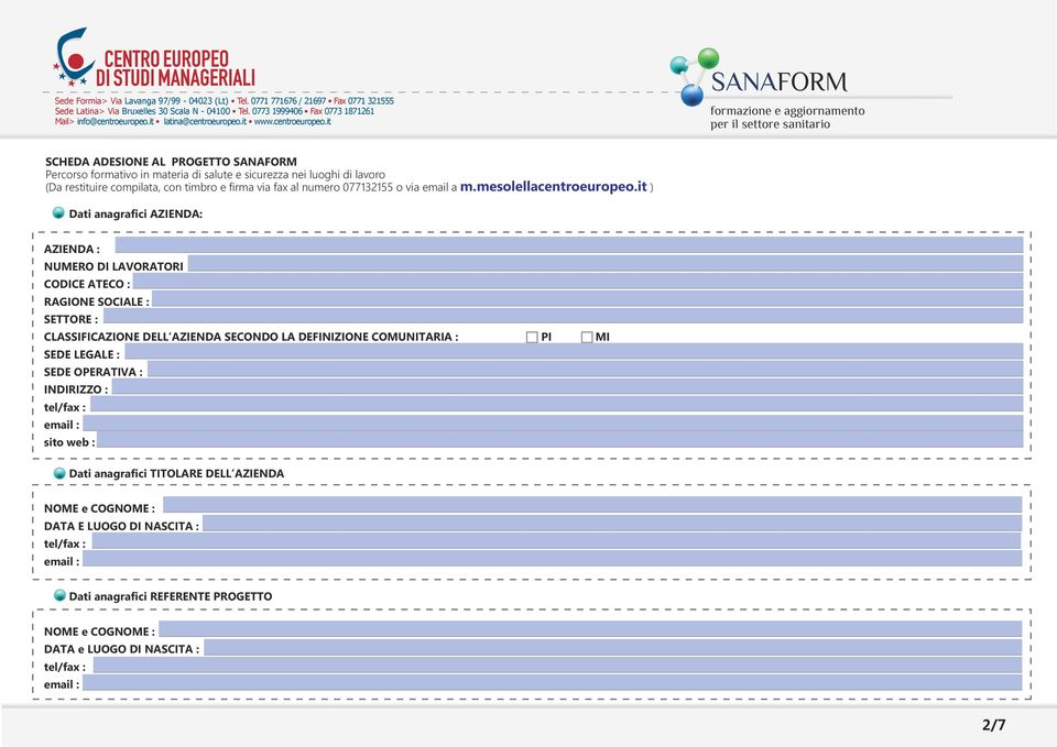 fax al numero 077132155 o via email a m.mesolellacentroeuropeo.