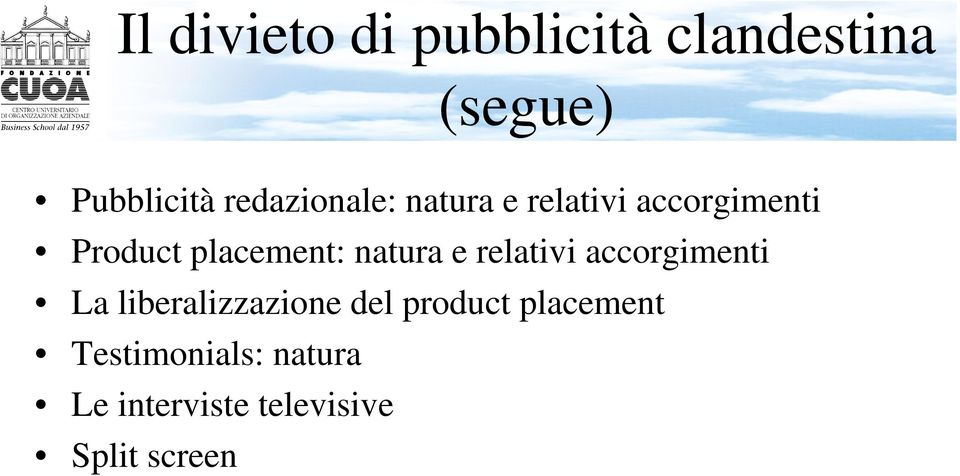 natura e relativi accorgimenti La liberalizzazione del product