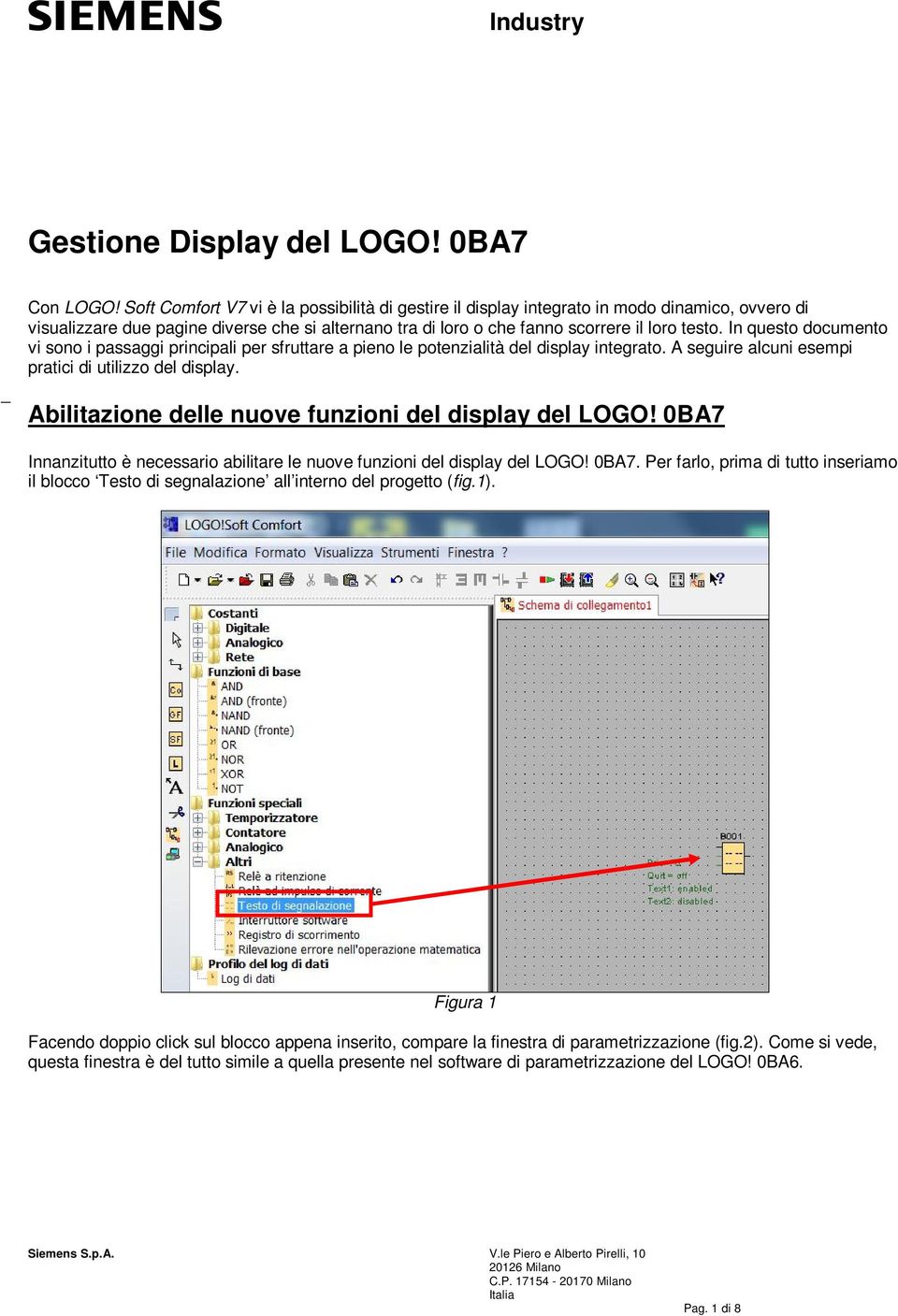 In questo documento vi sono i passaggi principali per sfruttare a pieno le potenzialità del display integrato. A seguire alcuni esempi pratici di utilizzo del display.