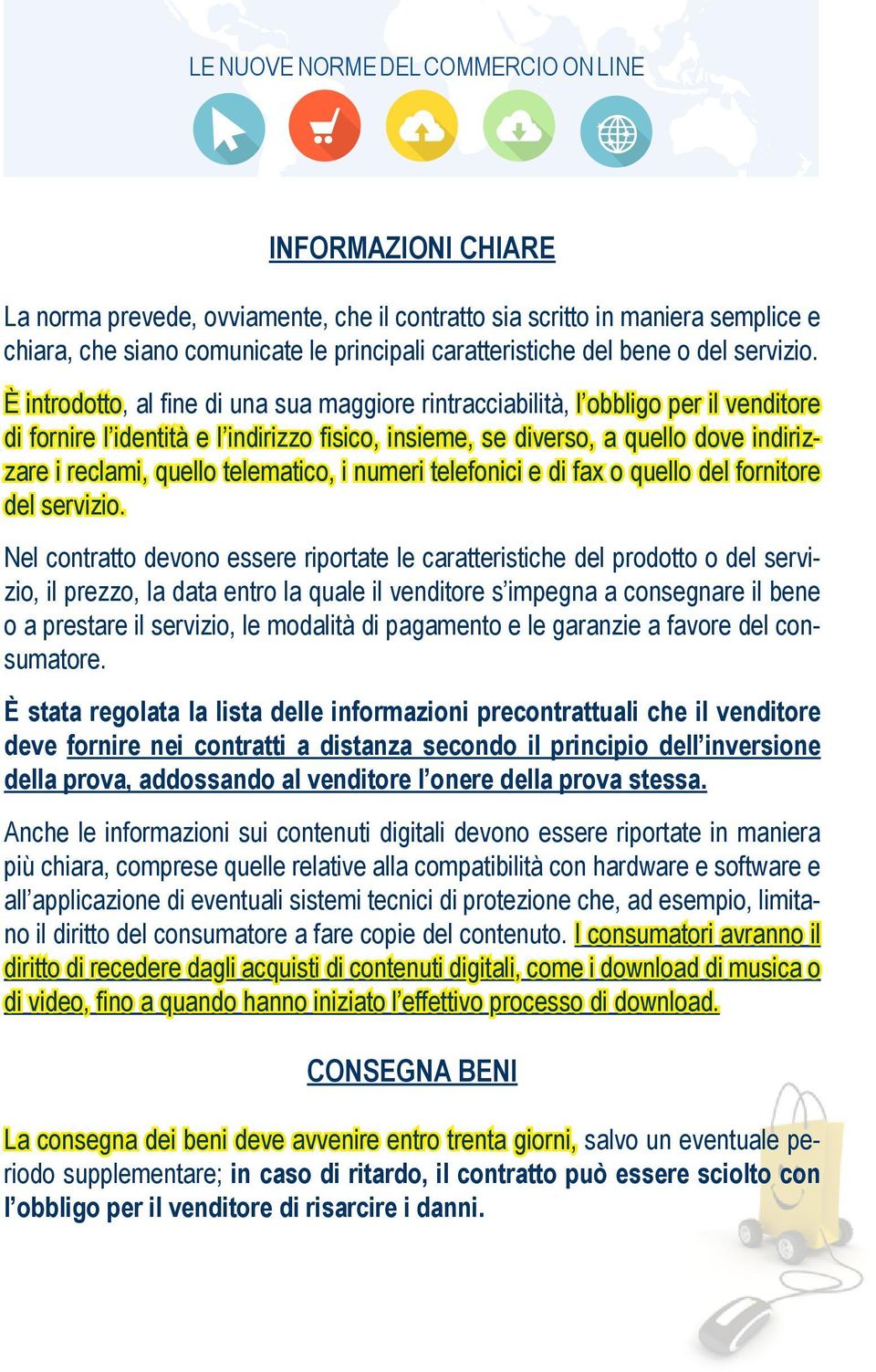 telematico, i numeri telefonici e di fax o quello del fornitore del servizio.