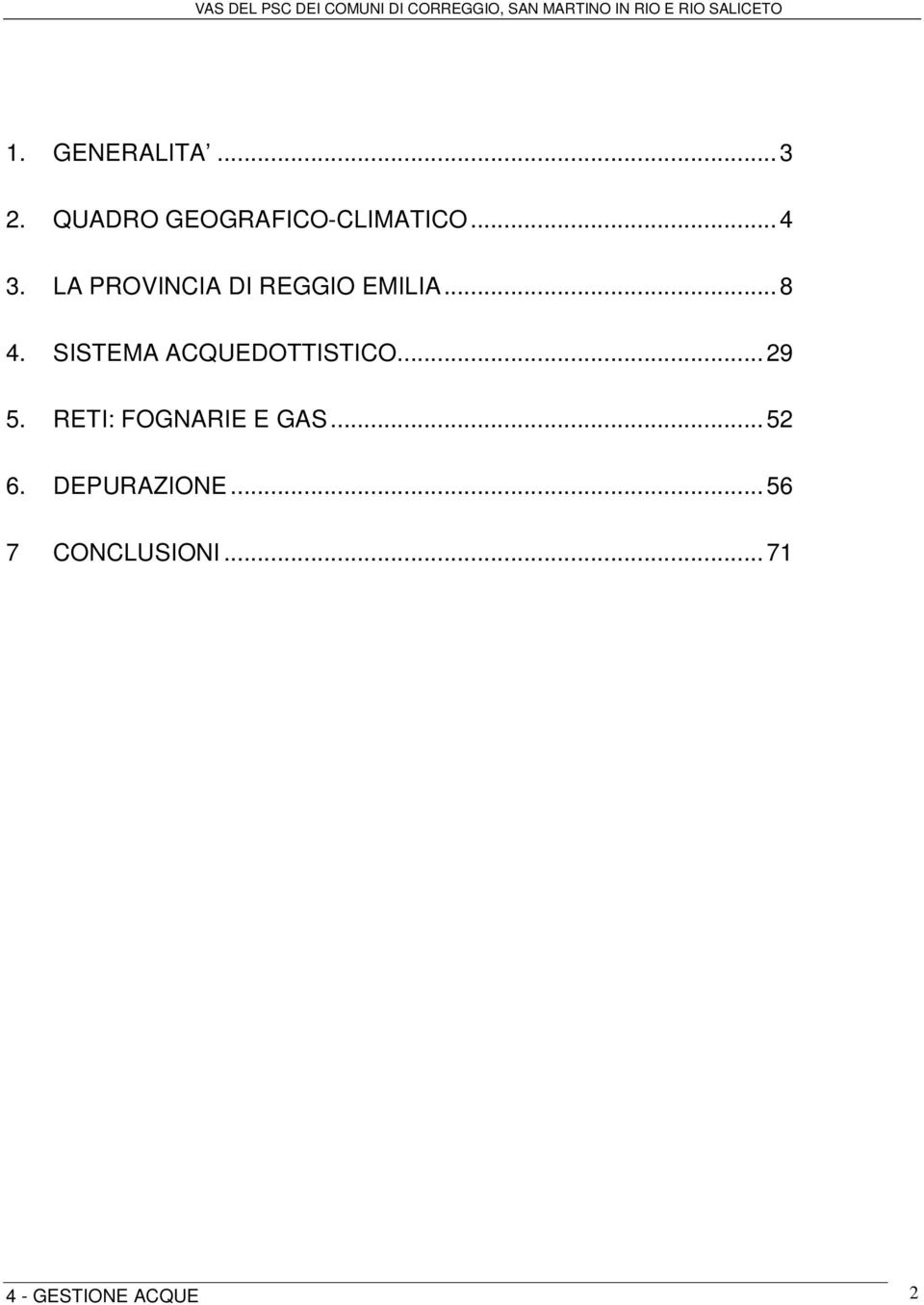 SISTEMA ACQUEDOTTISTICO...29 5. RETI: FOGNARIE E GAS.