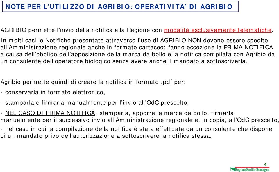 obbligo dell apposizione della marca da bollo e la notifica compilata con Agribio da un consulente dell operatore biologico senza avere anche il mandato a sottoscriverla.