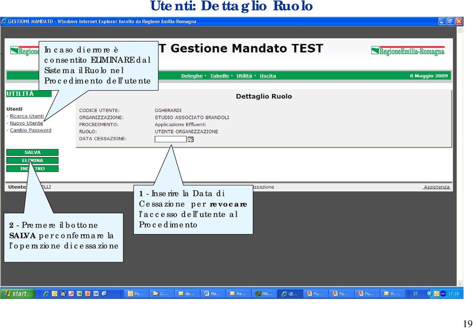 operazione di cessazione Inserire 1 - Inserire la data la Data fine di per revocare