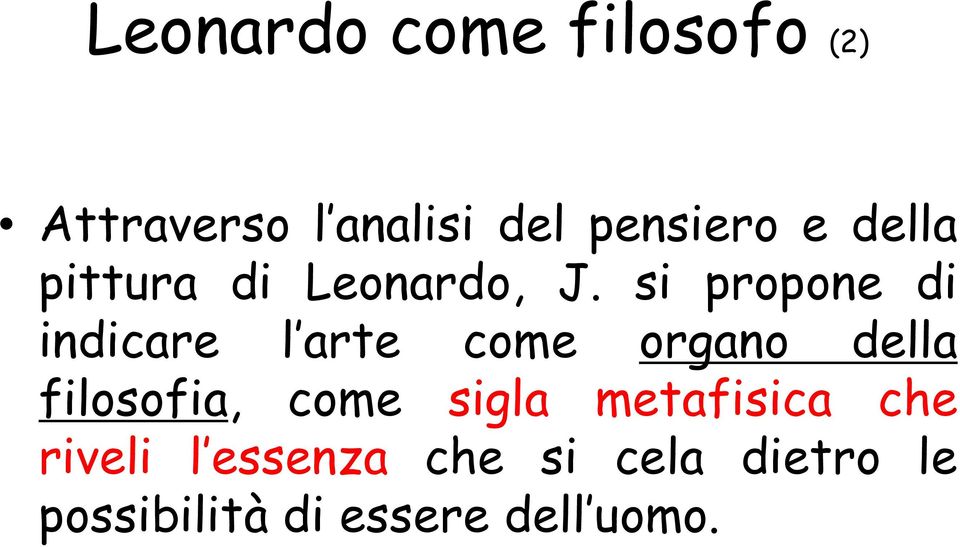 si propone di indicare l arte come organo della filosofia,