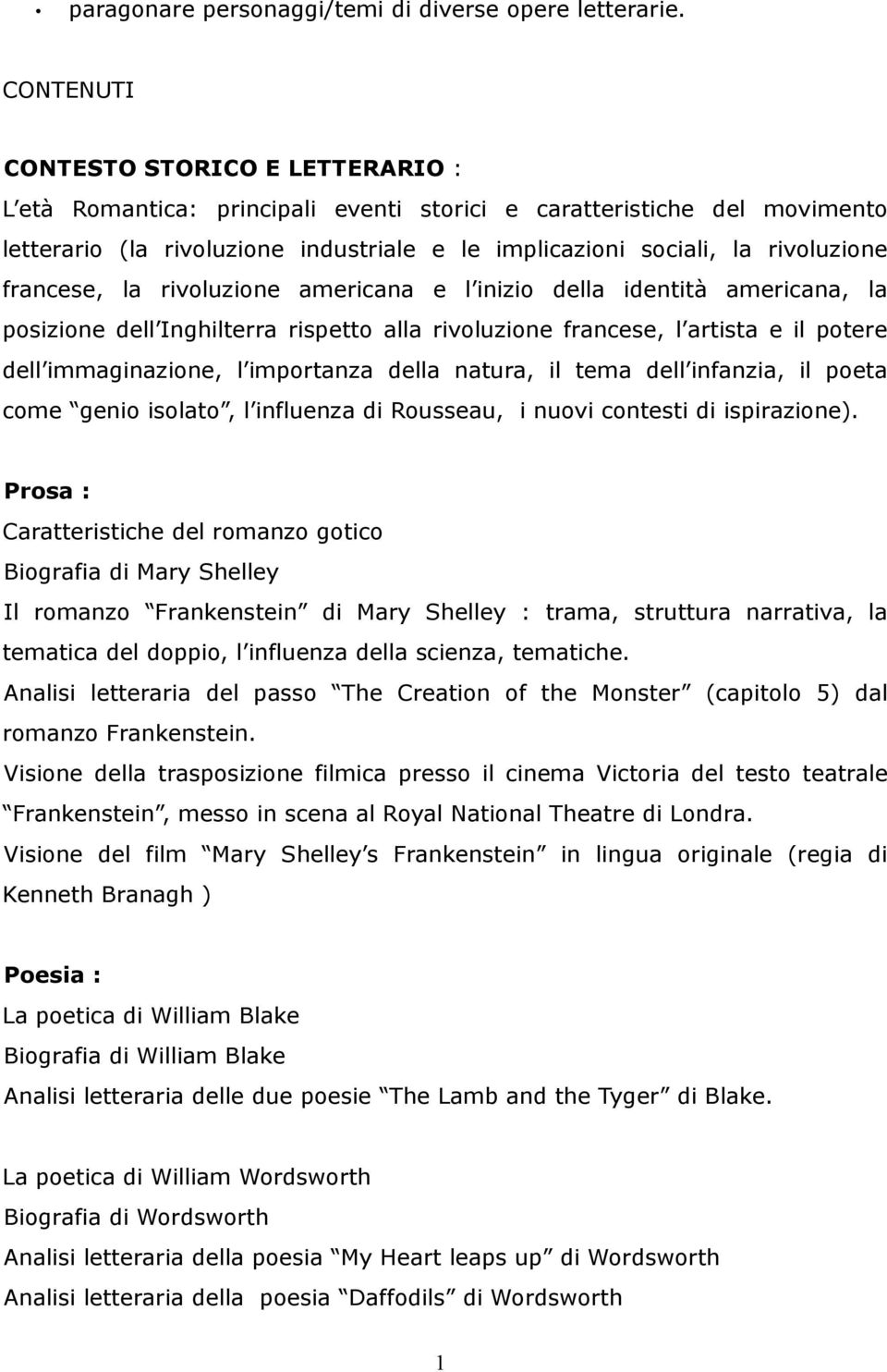 francese, la rivoluzione americana e l inizio della identità americana, la posizione dell Inghilterra rispetto alla rivoluzione francese, l artista e il potere dell immaginazione, l importanza della