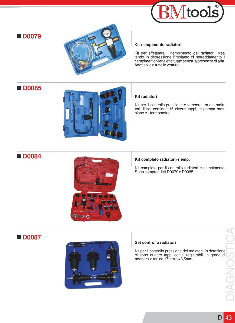 D0085 Kit radiatori Kit per il controllo pressione e temperatura dei radiatori. Il set contiene 15 diversi tappi, la pompa pressione e il termometro.