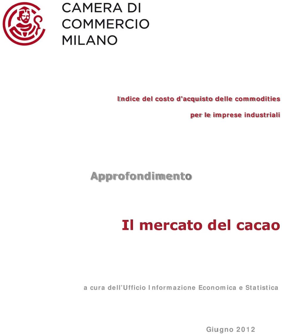 Appro ofondimento Il mercato del cacao a