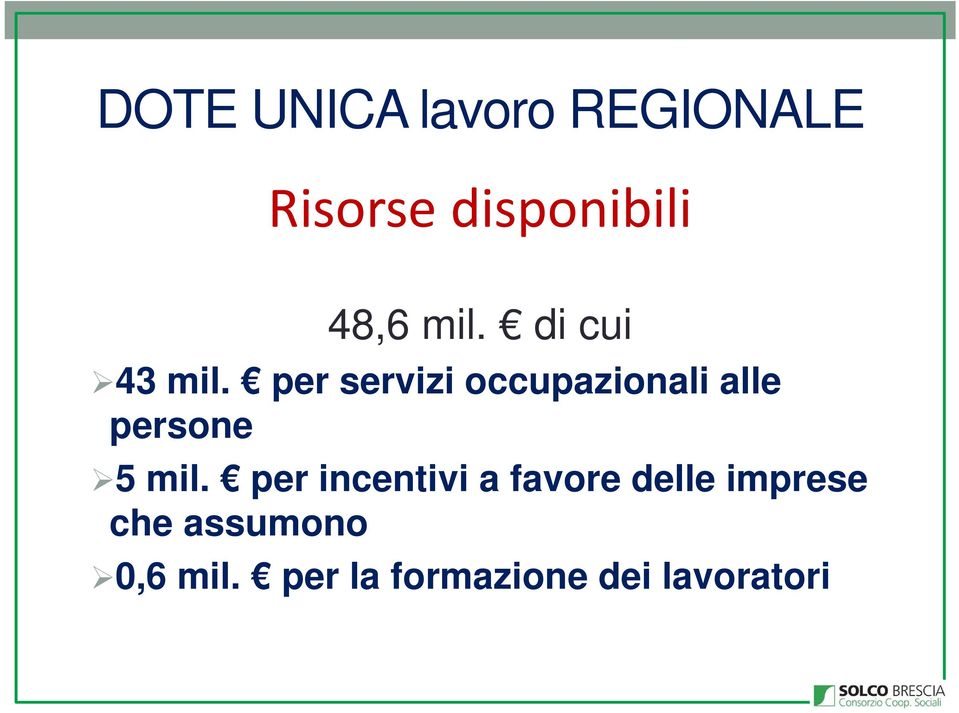 per servizi occupazionali alle persone 5 mil.