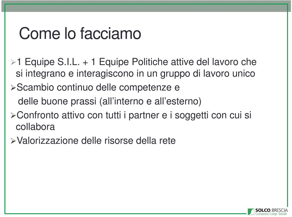 gruppo di lavoro unico Scambio continuo delle competenze e delle buone prassi