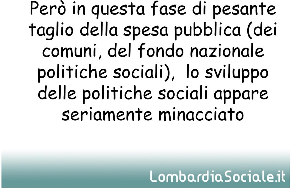 nazionale politiche sociali), lo sviluppo