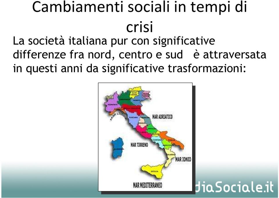 differenze fra nord, centro e sud è