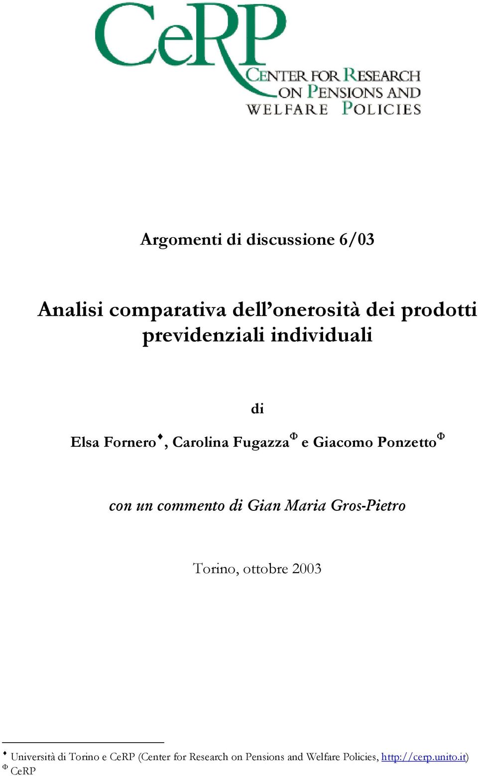 con un commento di Gian Maria Gros-Pietro Torino, ottobre 2003 Università di Torino
