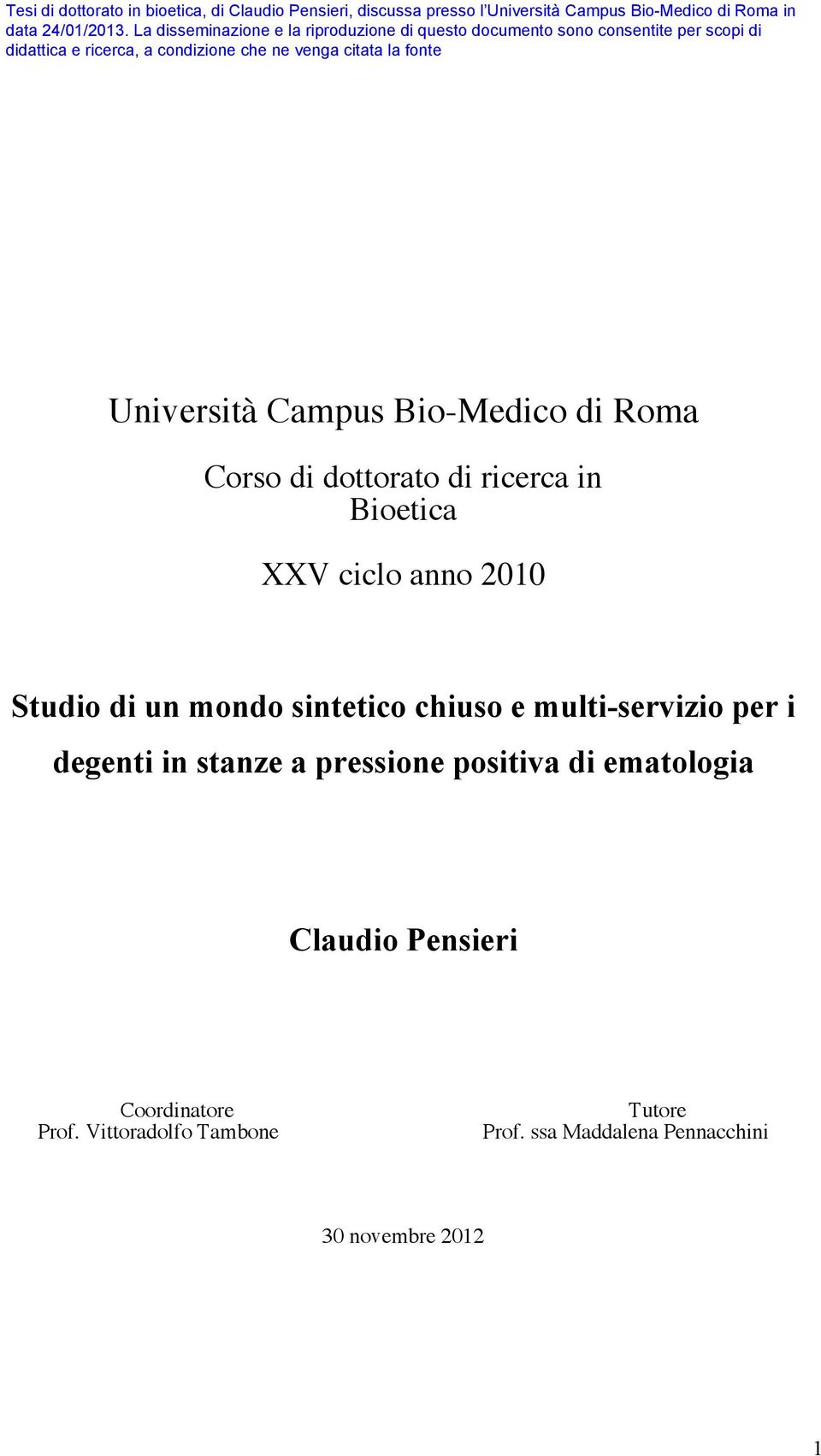 degenti in stanze a pressione positiva di ematologia Claudio Pensieri