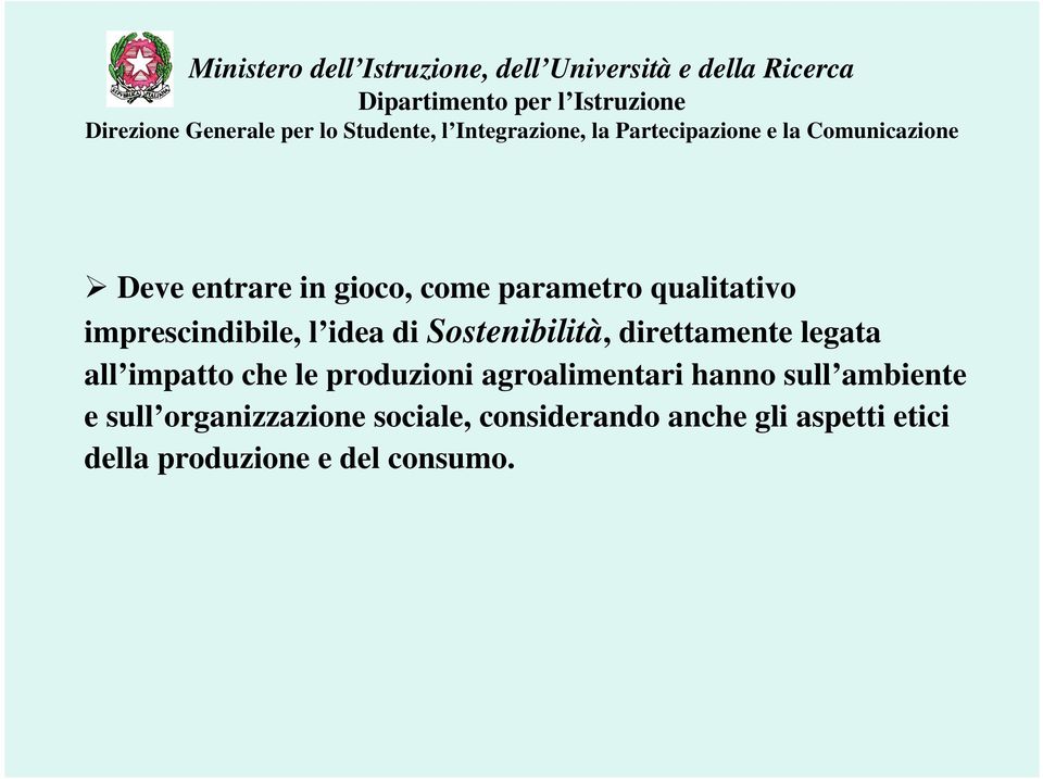 produzioni agroalimentari hanno sull ambiente e sull organizzazione