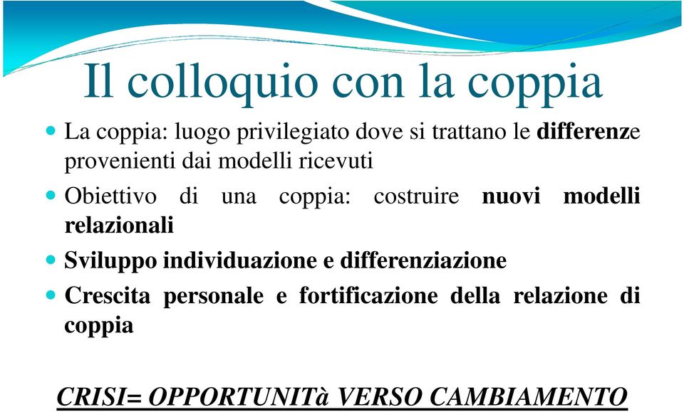 nuovi modelli relazionali Sviluppo individuazione e differenziazione Crescita