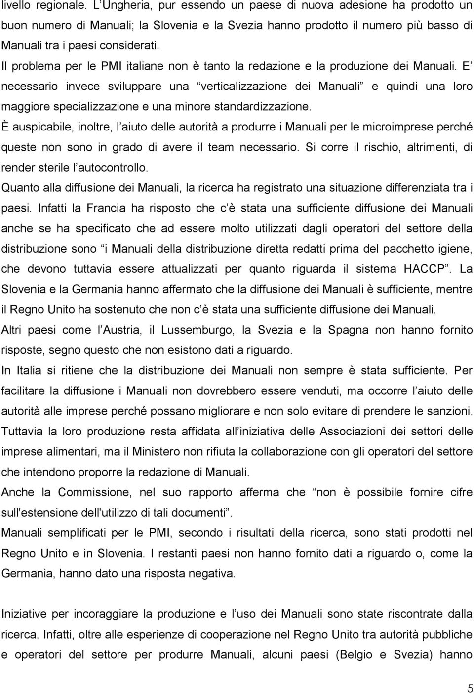 Il problema per le PMI italiane non è tanto la redazione e la produzione dei Manuali.