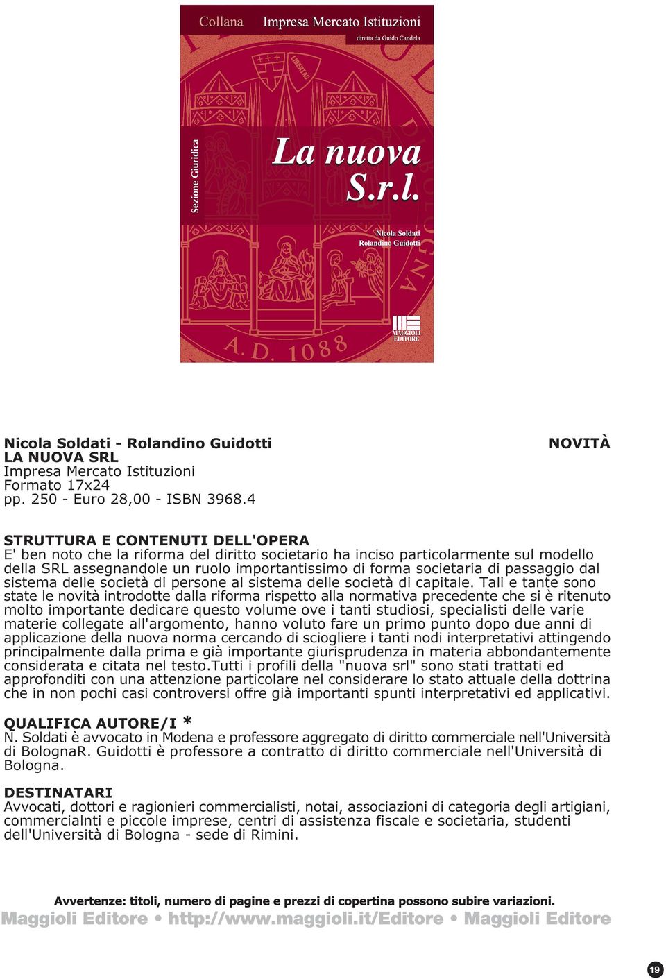 4 NOVITÀ STRUTTURA E CONTENUTI DELL'OPERA E' ben noto che la riforma del diritto societario ha inciso particolarmente sul modello della SRL assegnandole un ruolo importantissimo di forma societaria