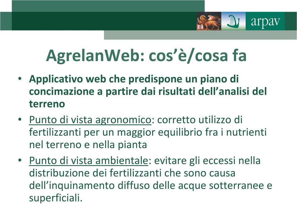 equilibrio fra i nutrienti nel terreno e nella pianta Punto di vista ambientale: evitare gli eccessi nella