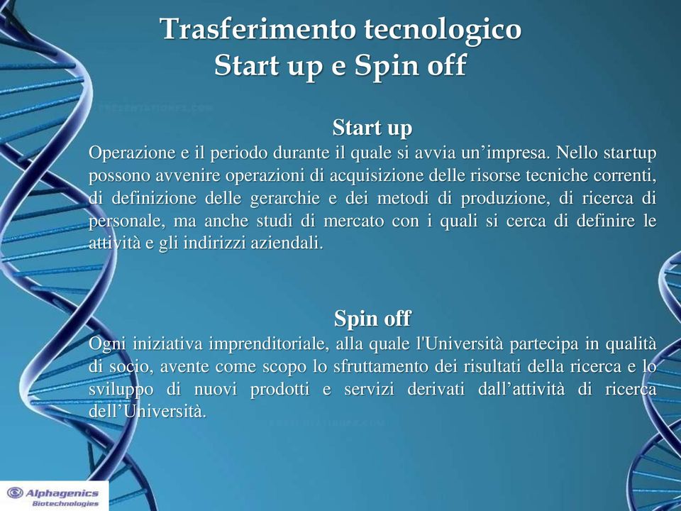 di personale, ma anche studi di mercato con i quali si cerca di definire le attività e gli indirizzi aziendali.