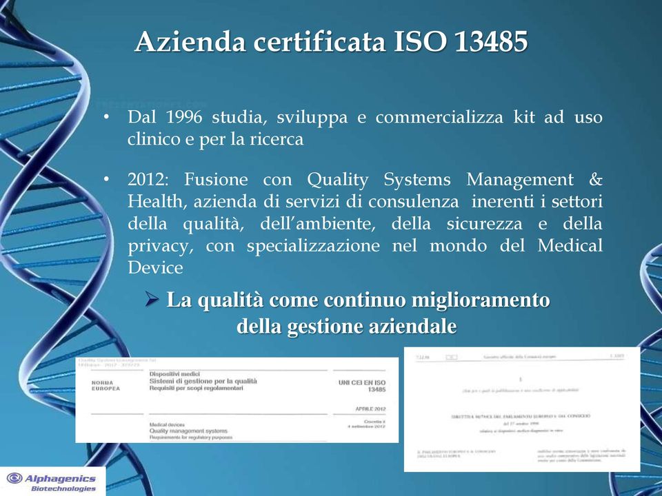 consulenza inerenti i settori della qualità, dell ambiente, della sicurezza e della privacy, con