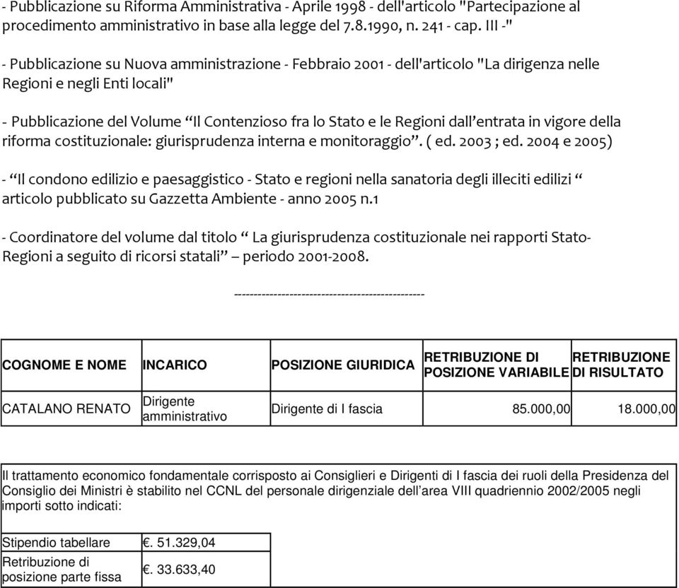 dall entrata in vigore della riforma costituzionale: giurisprudenza interna e monitoraggio. ( ed. 2003 ; ed.