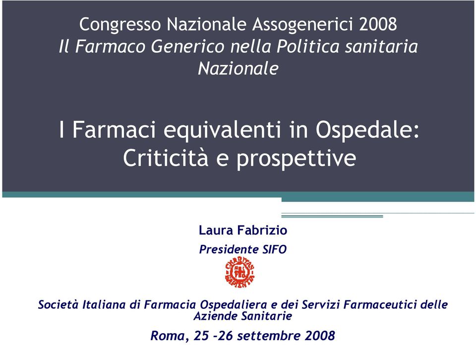 prospettive Laura Fabrizio Presidente SIFO Società Italiana di Farmacia