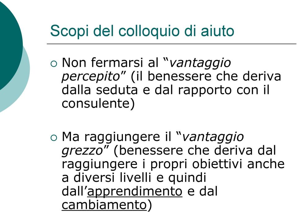 raggiungere il vantaggio grezzo (benessere che deriva dal raggiungere i