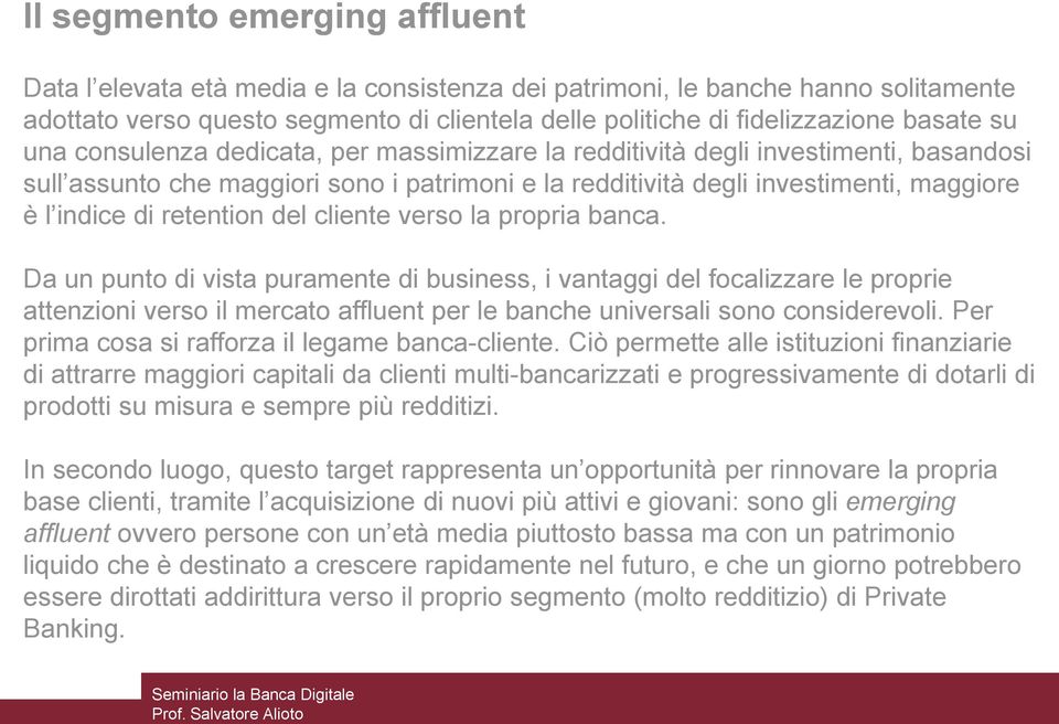 retention del cliente verso la propria banca.