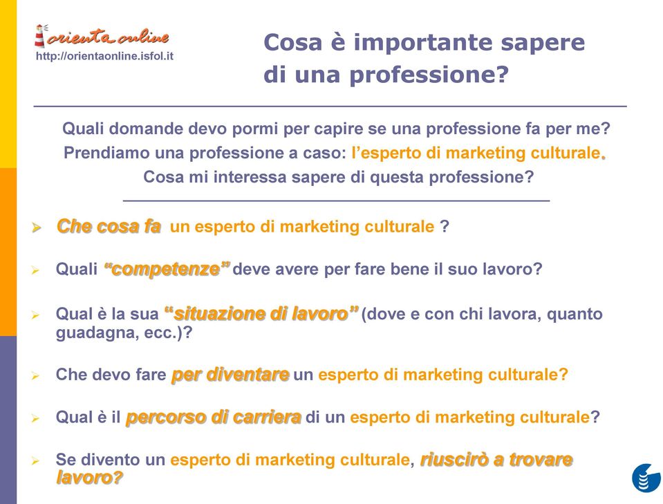 Che cosa fa un esperto di marketing culturale? Quali competenze deve avere per fare bene il suo lavoro?